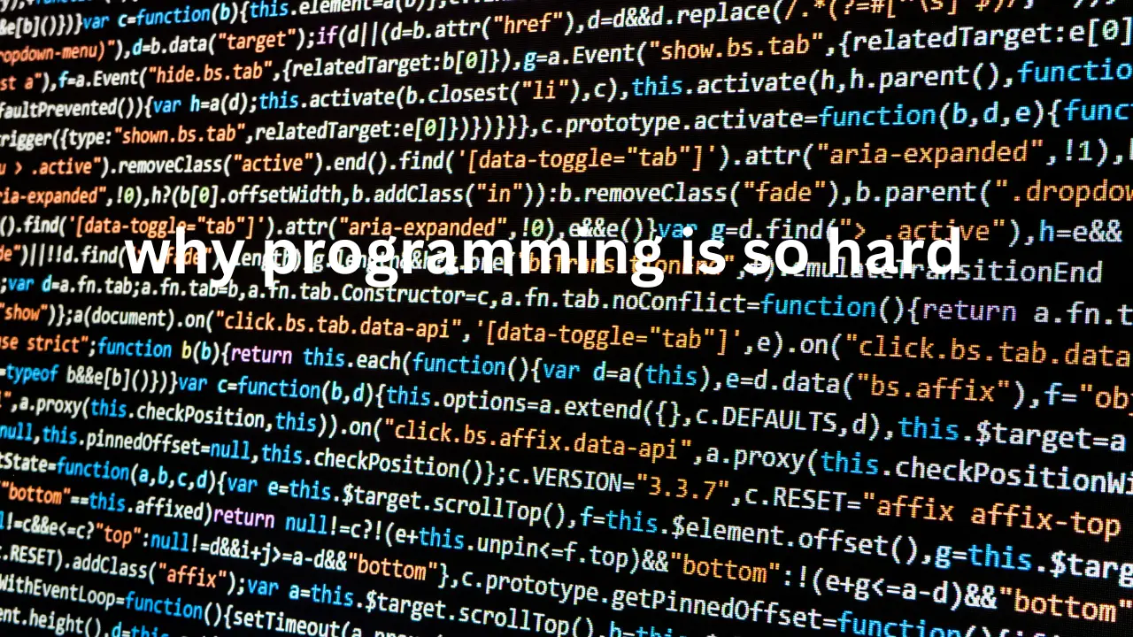 why programming is so hard